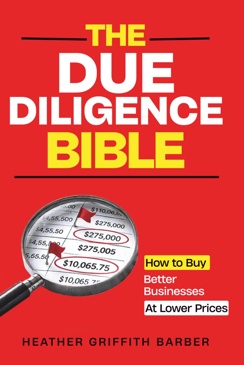 The Due Diligence Bible by Heather Griffith Barber